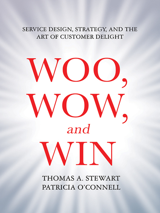 Title details for Woo, Wow, and Win by Thomas A. Stewart - Available
